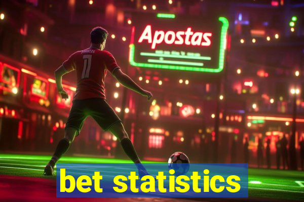 bet statistics